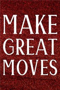 Make Great Moves