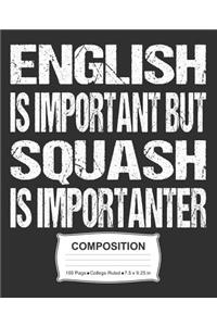 English Is Important But Squash Is Importanter Composition
