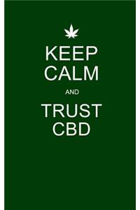 Keep Calm and Trust CBD