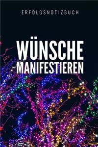 Wünsche Manifestieren Erfolgsnotizbuch