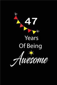 47 years of being awesome