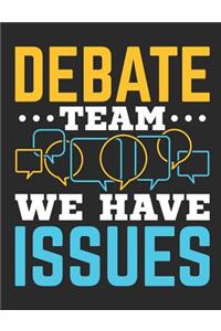 Debate Team We Have Issues