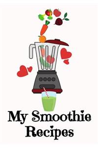 My Smoothie Recipes
