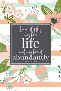 I Came That They May Have Life And May Have It Abundantly John 10