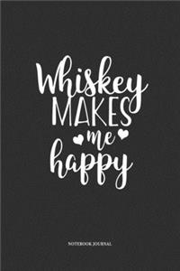 Whiskey Makes Me Happy