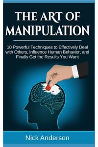 The Art of Manipulation