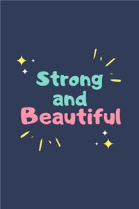 Strong and Beautiful