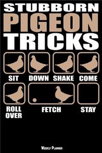 Stubborn Pigeon Tricks Weekly Planner