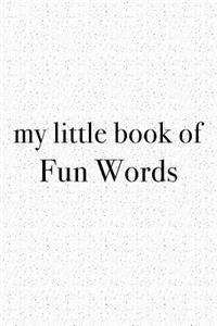 My Little Book of Fun Words