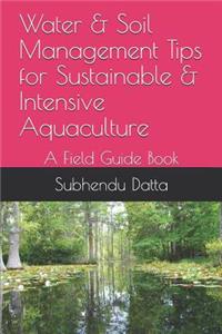 Water & Soil Management Tips for Sustainable & Intensive Aquaculture