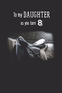 To My Daughter As You Turn Eight