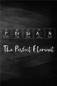 Persian the Perfect Element