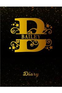 Bailey Diary: Letter B Personalized First Name Personal Writing Journal Black Gold Glitteryy Space Effect Cover Daily Diaries for Journalists & Writers Note Takin