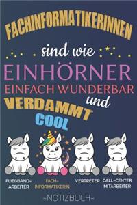 Fachinformatikerinnen sind wie Einhörner einfach wunderbar und verdammt cool Fachinformatikerin