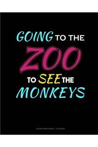 Going To The Zoo To See The Monkeys