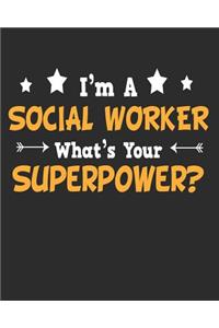 I'm a Social Worker What's Your Superpower