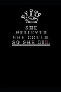 She Belived She Could, So She Did