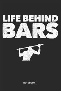 Life Behind Bars Notebook