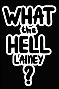 What the Hell Lainey?