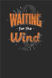 Waiting For The Wind