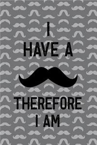 I Have A Therefore I Am