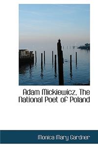 Adam Mickiewicz, the National Poet of Poland