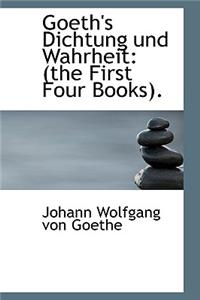 Goeth's Dichtung Und Wahrheit