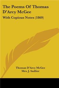 Poems Of Thomas D'Arcy McGee: With Copious Notes (1869)