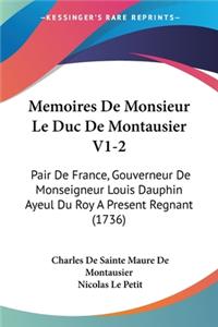 Memoires De Monsieur Le Duc De Montausier V1-2