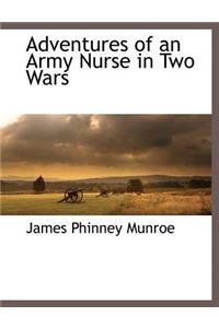Adventures of an Army Nurse in Two Wars