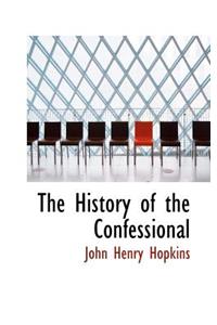The History of the Confessional