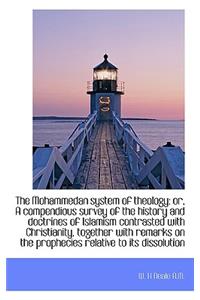 The Mohammedan System of Theology