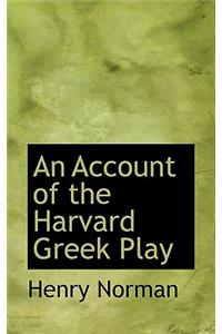 An Account of the Harvard Greek Play