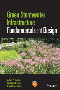 Green Stormwater Infrastructure Fundamentals and Design