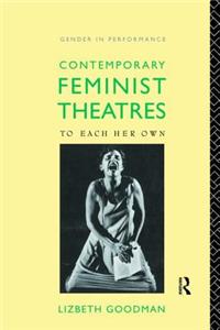 Contemporary Feminist Theatres