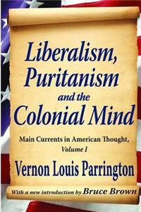 Liberalism, Puritanism and the Colonial Mind