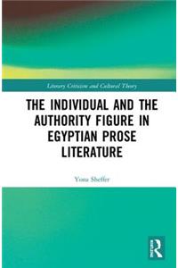 The Individual and the Authority Figure in Egyptian Prose Literature