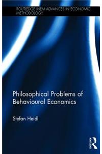 Philosophical Problems of Behavioural Economics