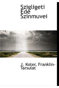 Szigligeti Ede Szinmuvei