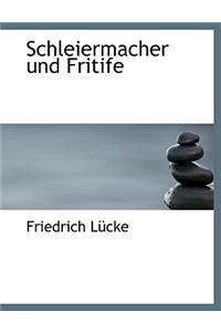 Schleiermacher Und Fritife