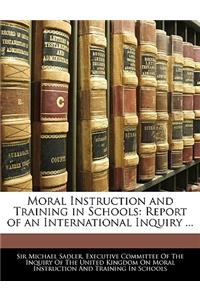 Moral Instruction and Training in Schools