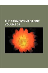 The Farmer's Magazine Volume 20