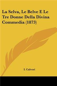 La Selva, Le Belve E Le Tre Donne Della Divina Commedia (1873)