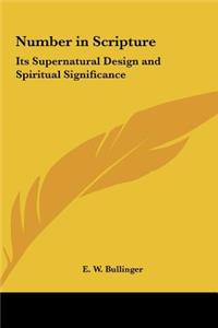 Number in Scripture: Its Supernatural Design and Spiritual Significance