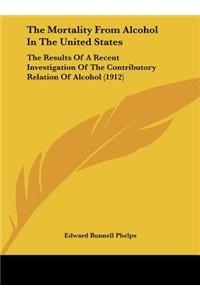 The Mortality from Alcohol in the United States