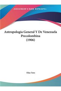 Antropologia General y de Venezuela Precolombina (1906)