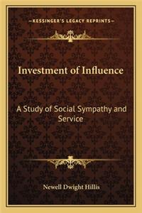 Investment of Influence