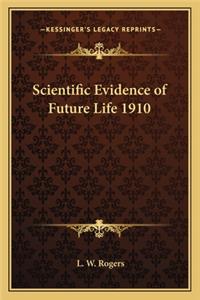 Scientific Evidence of Future Life 1910