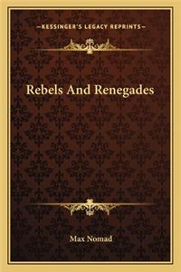 Rebels and Renegades