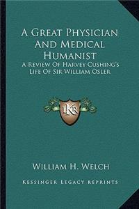 Great Physician and Medical Humanist